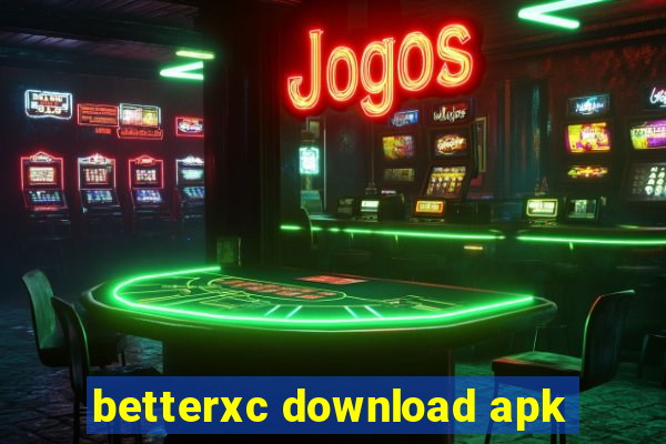 betterxc download apk